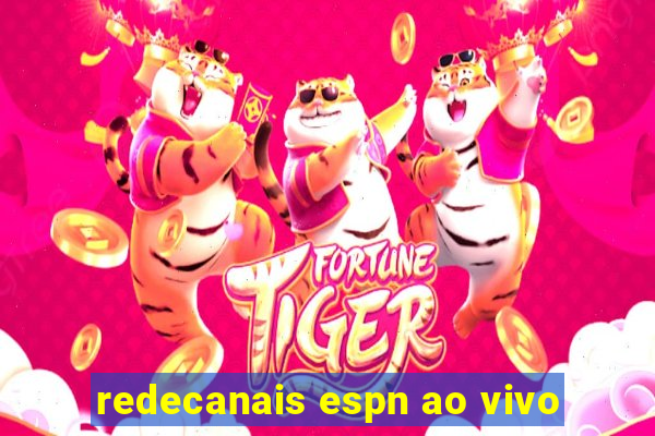 redecanais espn ao vivo